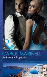 An Indecent Proposition - Carol Marinelli