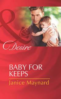 Baby for Keeps, Джанис Мейнард аудиокнига. ISDN39904778