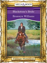 Blackstone′s Bride, Bronwyn  Williams аудиокнига. ISDN39904994