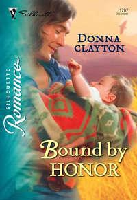 Bound by Honor, Donna  Clayton аудиокнига. ISDN39905042