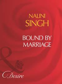 Bound By Marriage, Nalini  Singh audiobook. ISDN39905050