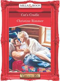Cat′s Cradle - Christine Rimmer