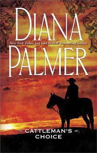 Cattlemans Choice - Diana Palmer