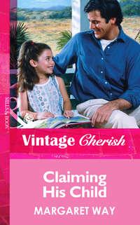 Claiming His Child - Margaret Way