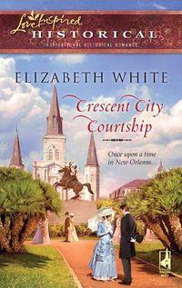 Crescent City Courtship, Elizabeth  White аудиокнига. ISDN39905522