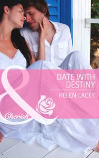 Date with Destiny, Helen  Lacey audiobook. ISDN39905682