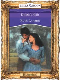 Dulcies Gift, Ruth  Langan аудиокнига. ISDN39905826