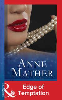 Edge Of Temptation, Anne  Mather audiobook. ISDN39905850