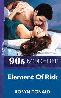 Element Of Risk, Robyn Donald аудиокнига. ISDN39905858