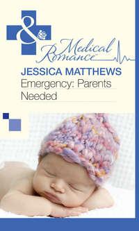 Emergency: Parents Needed, Jessica  Matthews audiobook. ISDN39905874