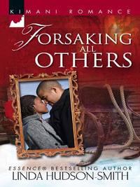 Forsaking All Others, Linda  Hudson-Smith audiobook. ISDN39906170