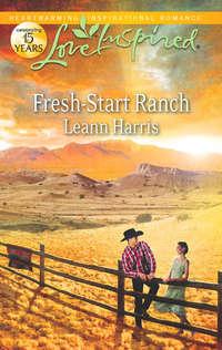 Fresh-Start Ranch, Leann  Harris audiobook. ISDN39906202