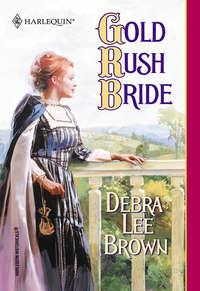 Gold Rush Bride - Debra Brown
