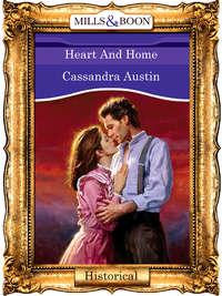 Heart And Home - Cassandra Austin