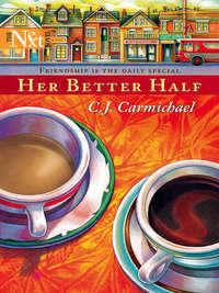 Her Better Half, C.J.  Carmichael audiobook. ISDN39906538