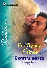 Her Gypsy Prince, Crystal  Green аудиокнига. ISDN39906634