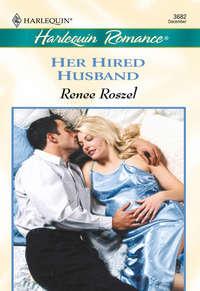 Her Hired Husband, Renee  Roszel audiobook. ISDN39906650
