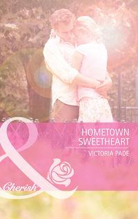 Hometown Sweetheart, Victoria  Pade audiobook. ISDN39906754