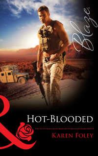 Hot-Blooded, Karen  Foley audiobook. ISDN39906778