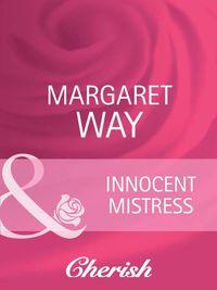 Innocent Mistress, Margaret Way audiobook. ISDN39906818