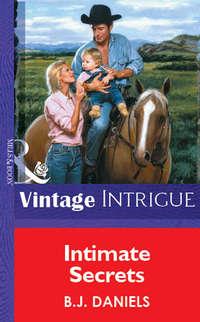 Intimate Secrets, B.J.  Daniels książka audio. ISDN39906858