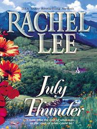 July Thunder, Rachel  Lee audiobook. ISDN39906882