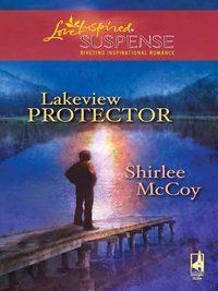 Lakeview Protector, Shirlee  McCoy аудиокнига. ISDN39906898