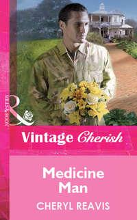 Medicine Man, Cheryl  Reavis audiobook. ISDN39906970