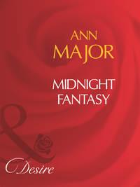 Midnight Fantasy, Ann  Major аудиокнига. ISDN39906986