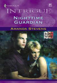 Nighttime Guardian, Amanda  Stevens аудиокнига. ISDN39907146