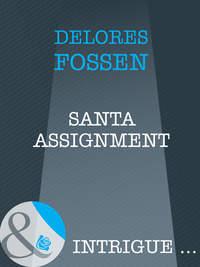 Santa Assignment, Delores  Fossen аудиокнига. ISDN39907362