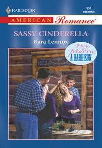 Sassy Cinderella, Kara  Lennox audiobook. ISDN39907370