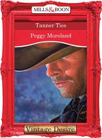 Tanner Ties, Peggy  Moreland аудиокнига. ISDN39907650