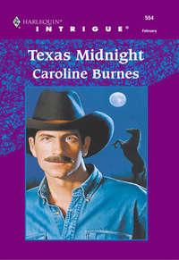 Texas Midnight - Caroline Burnes