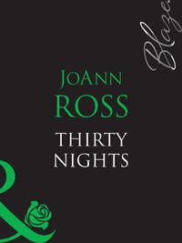 Thirty Nights, JoAnn  Ross аудиокнига. ISDN39907794