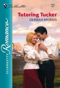 Tutoring Tucker, Debrah  Morris audiobook. ISDN39907834