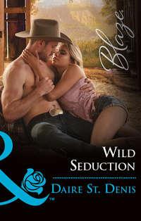 Wild Seduction,  аудиокнига. ISDN39907978