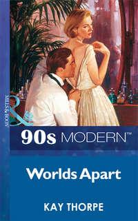 Worlds Apart, Kay  Thorpe audiobook. ISDN39908018