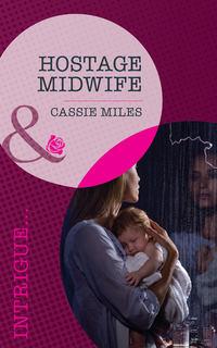 Hostage Midwife, Cassie  Miles audiobook. ISDN39908090