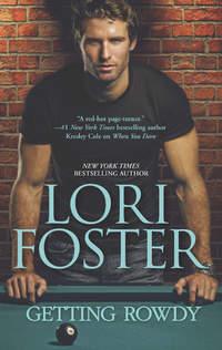 Getting Rowdy, Lori Foster audiobook. ISDN39908146