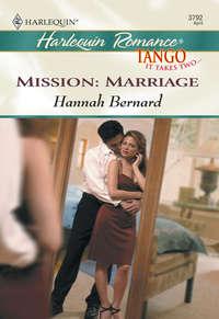 Mission: Marriage, Hannah  Bernard аудиокнига. ISDN39908218