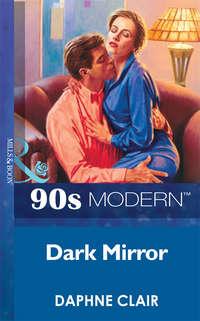 Dark Mirror, Daphne  Clair аудиокнига. ISDN39908274