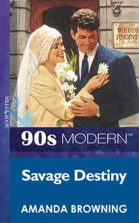 Savage Destiny, AMANDA  BROWNING audiobook. ISDN39908578