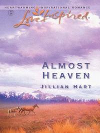 Almost Heaven, Jillian Hart audiobook. ISDN39908730