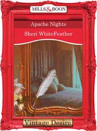 Apache Nights, Sheri  WhiteFeather аудиокнига. ISDN39908738