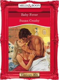 Baby Fever, Susan  Crosby audiobook. ISDN39908810