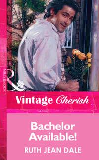 Bachelor Available! - Ruth Dale