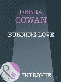 Burning Love, Debra  Cowan аудиокнига. ISDN39909114