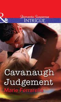 Cavanaugh Judgement, Marie  Ferrarella аудиокнига. ISDN39909186