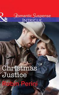 Christmas Justice, Robin  Perini audiobook. ISDN39909274